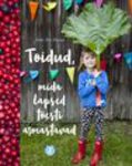 Toidud, mida lapsed tõesti armastavad