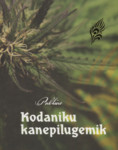Kodaniku kanepilugemik. Kõik, mida igaüks võiks teada kannabinoididest