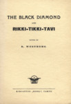 The black diamond. Rikki-Tikki-Tavi