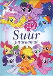 My Little Pony. Suur juturaamat