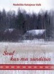 Seal, kus ma sündisin