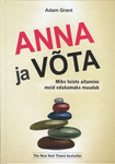 Anna ja võta. Miks teiste aitamine meid edukamaks muudab
