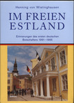 Im freien Estland. Erinnerungen des ersten deutschen Botschafters 1991-1995