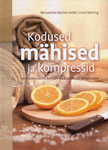Kodused mähised ja kompressid ravimtaimedest, kohupiimast ja muust käepärasest