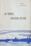 Ja taamal laulavad metsad