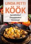 Kartulitoidud, ühepajatoidud, vormiroad. Linda Petti köök
