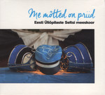 Me mõtted on priid. Eesti Üliõpilaste Seltsi Meeskoor