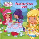 Maasika-Mari lood. Strawberry Shortcake