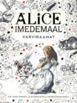 Alice imedemaal. Värviraamat