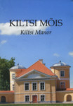 Kiltsi mõis. Kiltsi Manor. 10 postkaarti