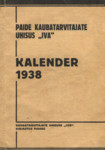 Paide Kaubatarvitajate Ühisuse «Iva» kalender 1938. IX aastakäik