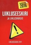 Liikluseeskiri ja liiklusmärgid. Redaktsioon 2016