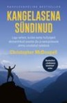Kangelasena sündinud. Lugu sellest, kuidas kamp hulljulgeid ekstsentrikuid avastas jõu ja vastupidavuse ammu unustatud saladuse