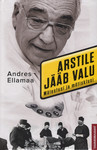 Arstile jääb valu. Mälestusi ja mõtisklusi