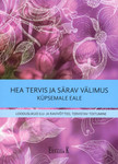 Hea tervis ja särav välimus küpsemale eale