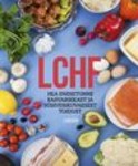 LCHF. Hea enesetunne rasvarikkast ja süsivesikuvaesest toidust