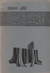 Lugu käbist. Lugu kännust