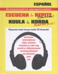 Kuula ja korda. Hispaania keel. Hakkame peale