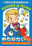Kleepsuta ja täienda. (väike võlur)