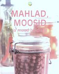 Mahlad, moosid ja muud hoidised