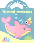 Väikesed mereloomad. Värvi ja kleepsuta