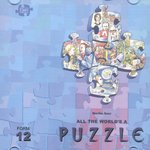 All the worlds a puzzle. Form 12