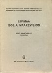 Liivimaa 1638. a. maarevisjon. Eesti asustusala I kaguosa
