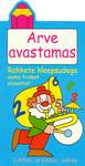 Arve avastamas. Lihtne, arendav, vahva