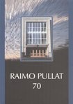Raimo Pullat. Valikbibliograafia 1964-2005