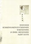 Rahvuslik keskkonnakonventsioonide rakendamise ja ühise arendamise audit Eestis -- KEKO. KEKO lõppdokument