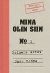 Mina olin siin. Esimene arest
