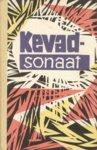 Kevadsonaat. Valimik SDV kirjanike novelle
