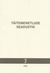 Täitemenetluse seadustik. Tsiviilkohtumenetluse seadustiku ja täitemenetluse seadustiku rakendamise seadus