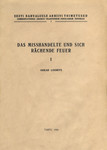 Das misshandelte und sich rächende Feuer