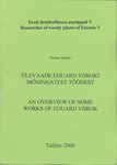 Ülevaade Eduard Viiroki mõningatest töödest. An overview of some works of Eduard Viirok