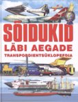 Sõidukid läbi aegade. Transpordientsüklopeedia