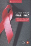 Kuidas muuta maailma. Sotsiaalsed ettevõtted ja uute ideede jõud
