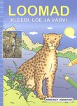 Loomad. Kleebi, loe ja värvi