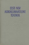 Eesti NSV agroklimaatiline teatmik