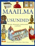 Maailma usundid. Ülevaade uskumustest, traditsioonidest, pühadest