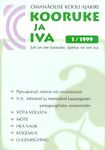 Kooruke ja Iva 1/1999. Omanäolise kooli ajakiri