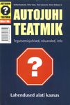 Autojuhi teatmik. Tegutsemisjuhised, nõuanded, info