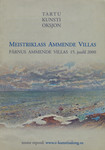 Meistriklass Ammende Villas. Tartu kunstioksjon. Pärnus Ammende Villas 15. juulil 2000