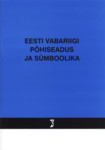Eesti Vabariigi põhiseadus ja sümboolika 2006