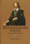 George Villiers, Buckinghami hertsog. Kuningate käskija