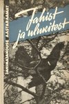 Jahist ja ulukitest. Eesti NSV jahimajanduse aastaraamat