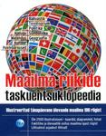 Maailma riikide taskuentsüklopeedia. Illustreeritud tänapäevane ülevaade maailma 196 riigist