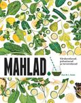 Mahlad. Värskendavad, puhastavad ja tervendavad