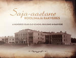 Saja-aastane koolimaja Rakveres. A hundred-year-old school building in Rakvere