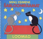Minu esimene šablooniraamat. Loomad